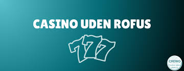 Bedste Casino Uden Rufus Find Dit Ideelle Spillested Bedste Casino Uden Rufus Find Dit Ideelle Spillested