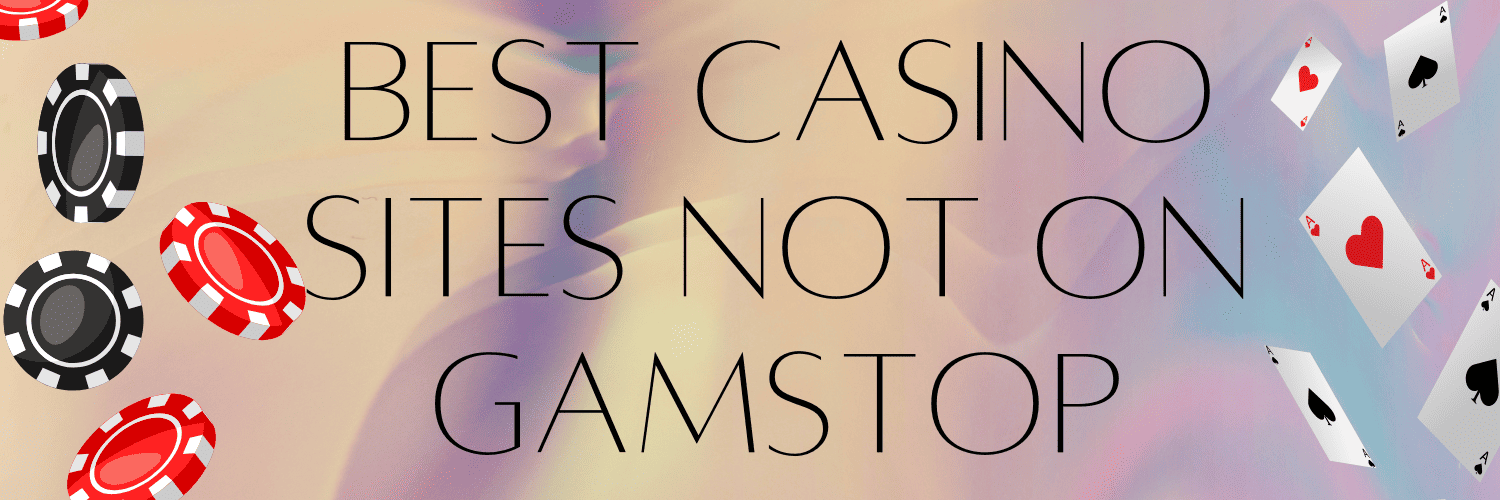 Exploring Reputable Non GamStop Casino Sites Exploring Reputable Non GamStop Casino Sites