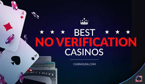 Top Casinos That Don't Require Verification