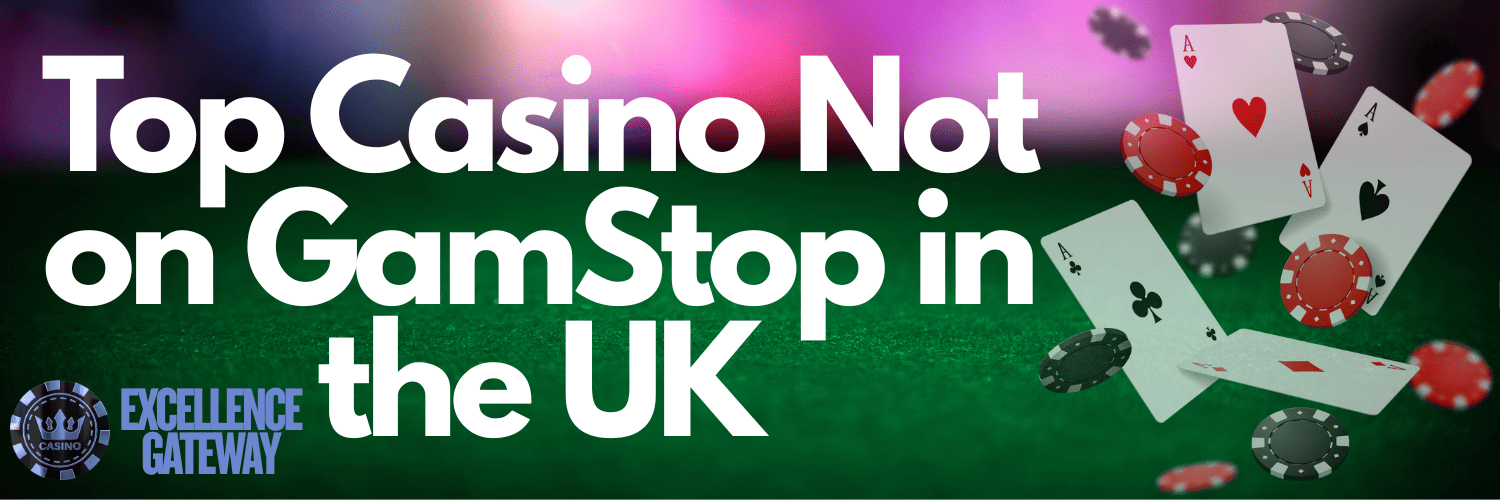 Exploring Non-Gamstop UK Casino Sites Your Ultimate Guide