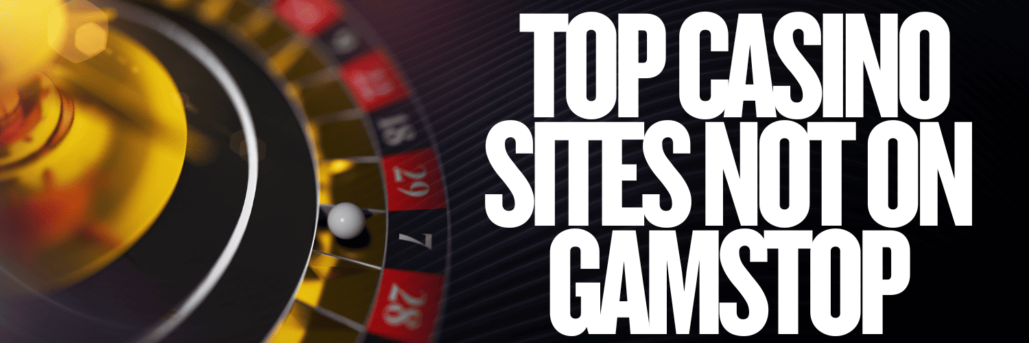 Top Casino Sites Not on Gamstop for 2023